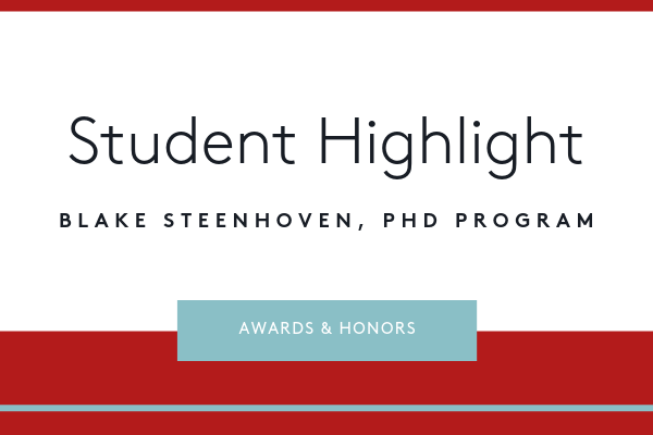Student highlight: Blake Steenhoven, PhD Program
