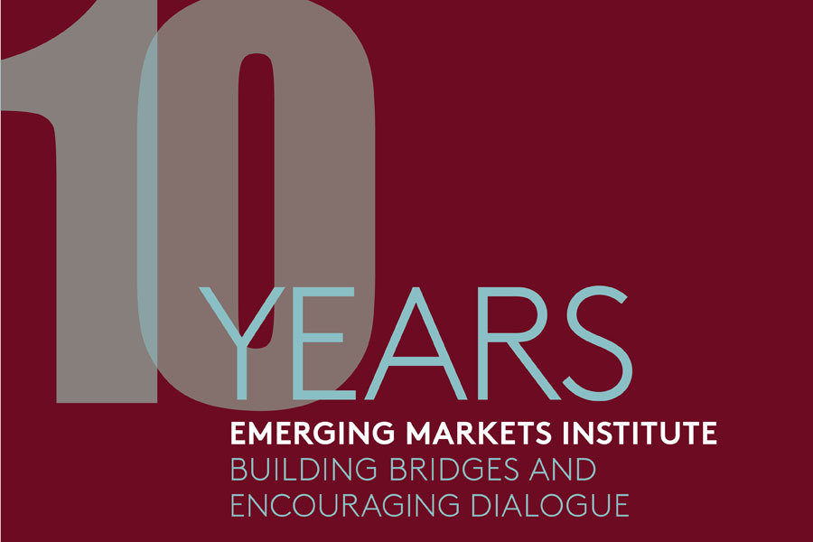 graphic treatment of this text: 10 Years. Emerging Markets Institute: Building Bridges and Encouraging Dialogue